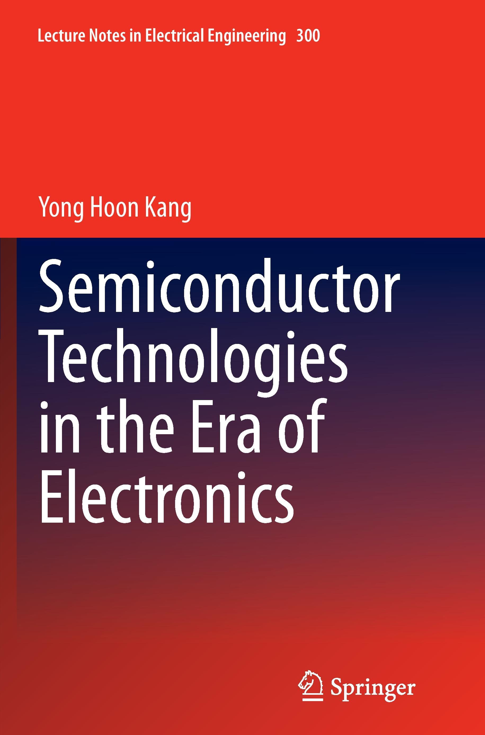 Semiconductor Technologies in the Era of Electronics