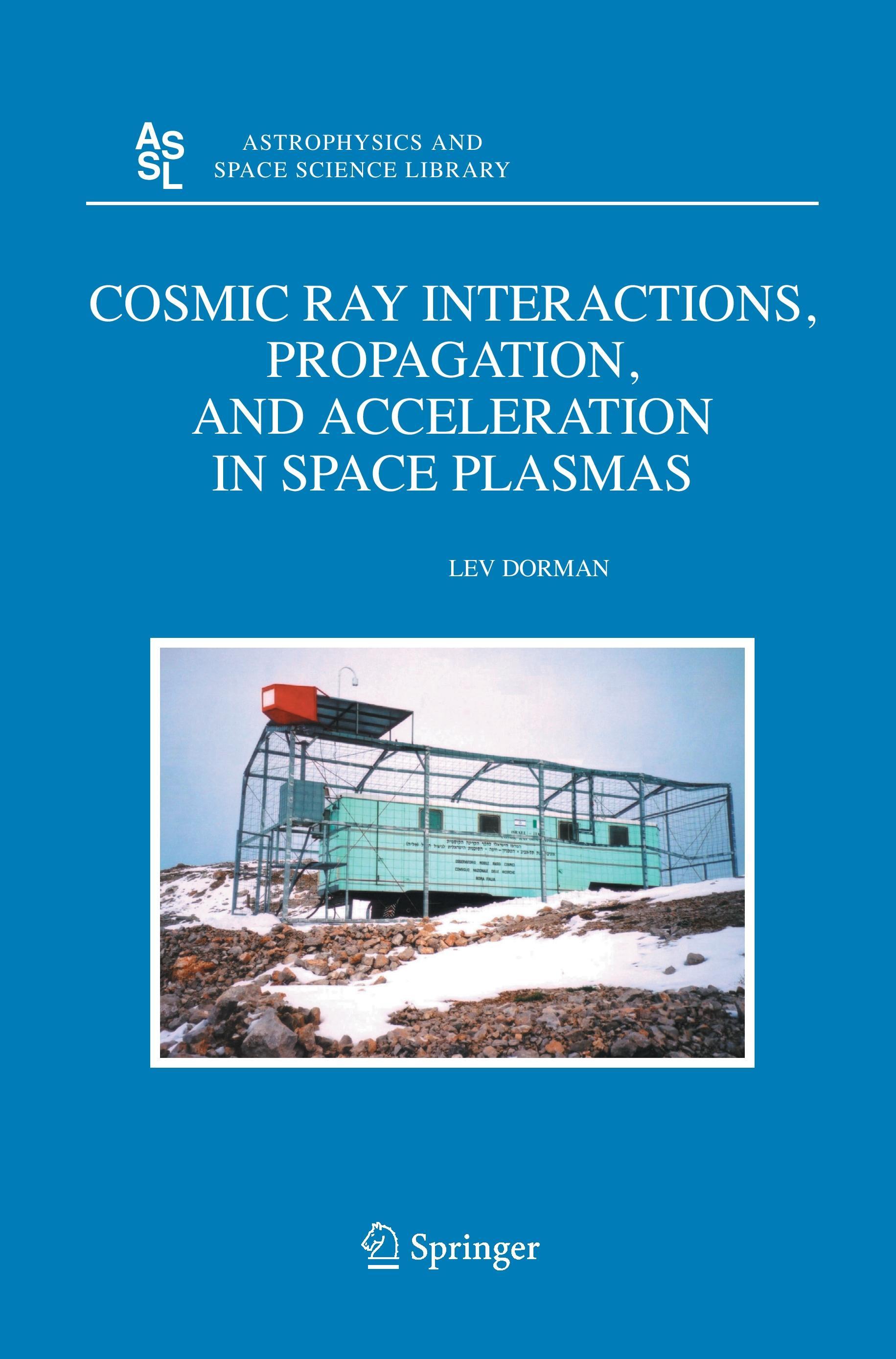 Cosmic Ray Interactions, Propagation, and Acceleration in Space Plasmas