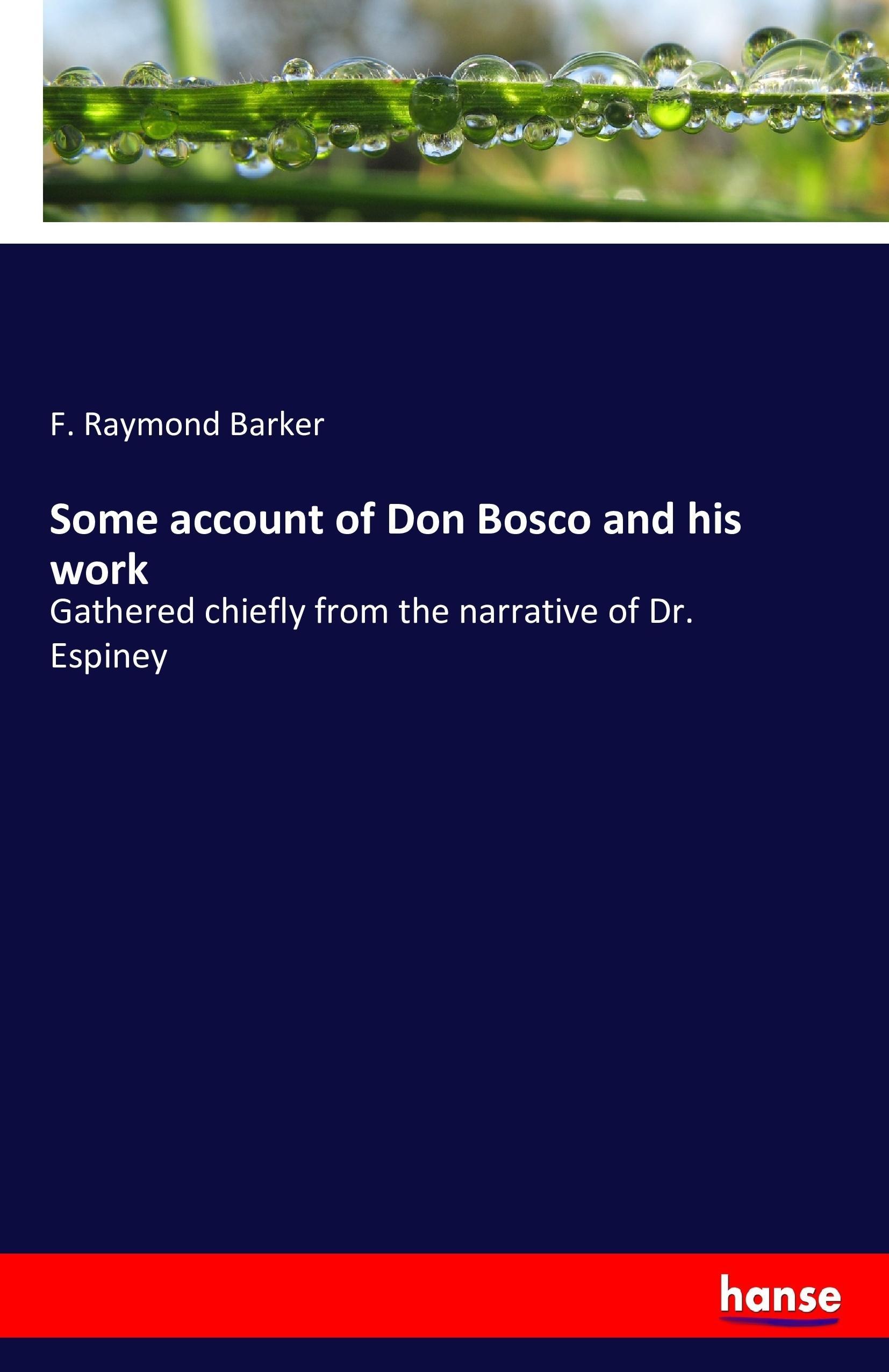 Some account of Don Bosco and his work