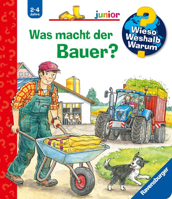 Wieso? Weshalb? Warum? junior, Band 62: Was macht der Bauer?