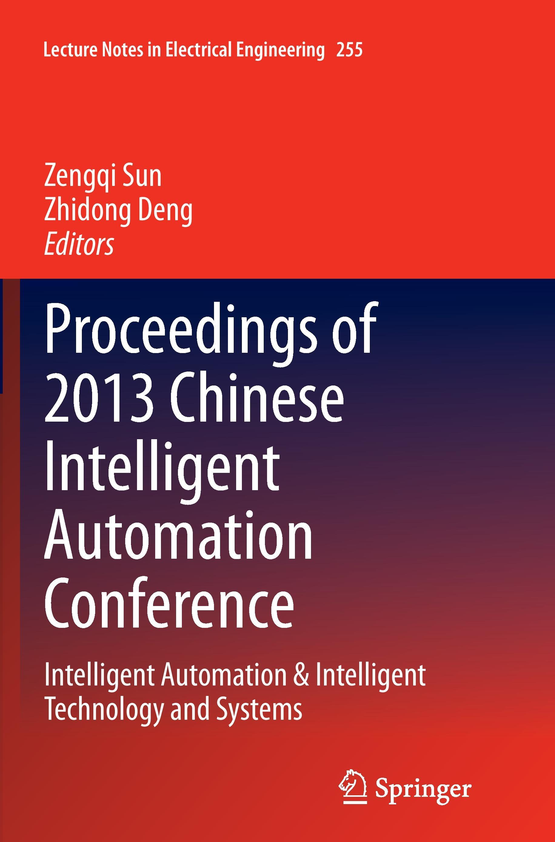 Proceedings of 2013 Chinese Intelligent Automation Conference