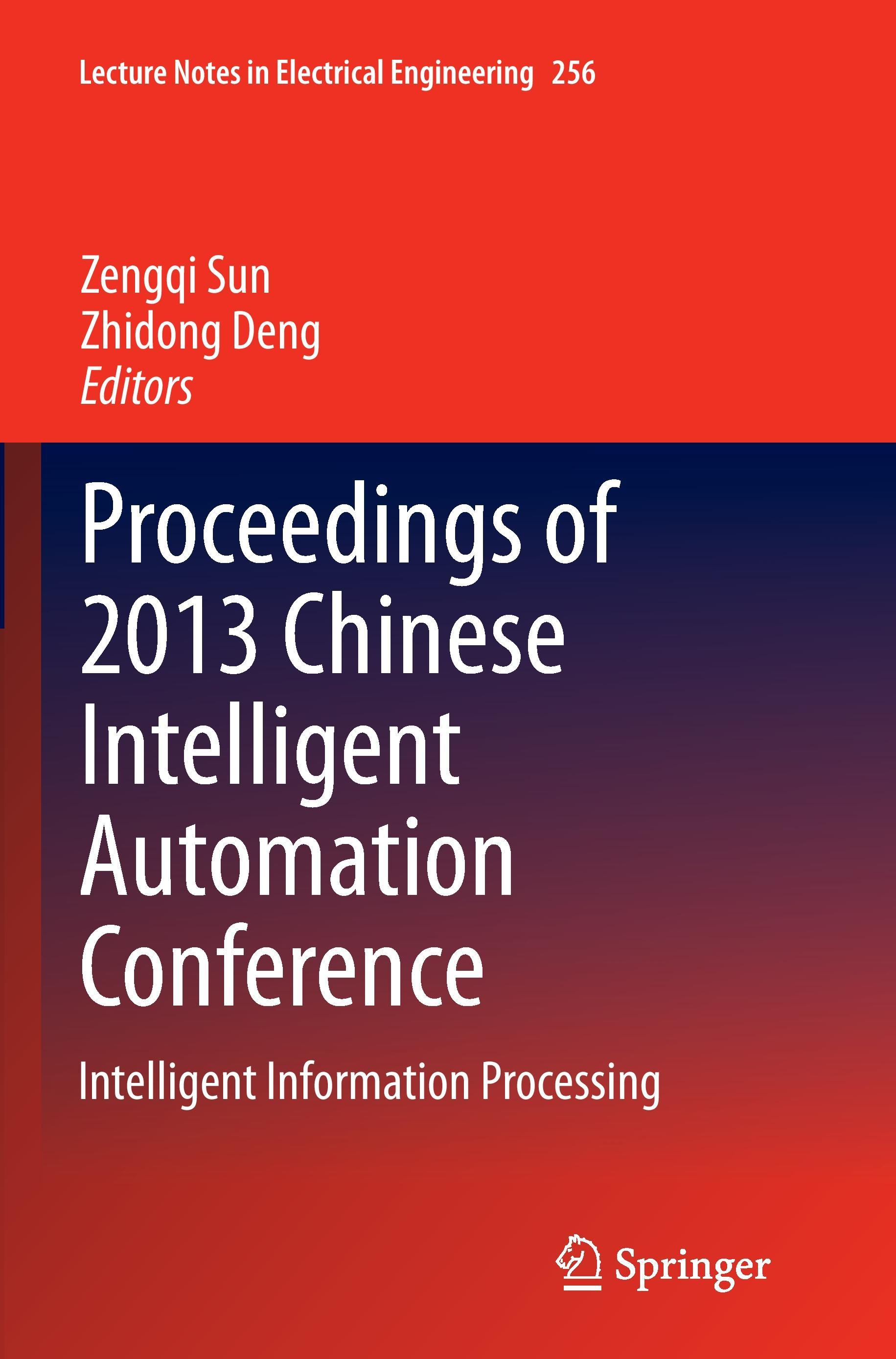 Proceedings of 2013 Chinese Intelligent Automation Conference