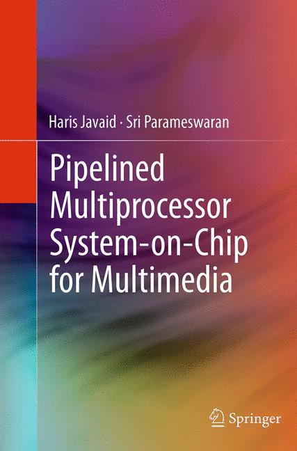 Pipelined Multiprocessor System-on-Chip for Multimedia