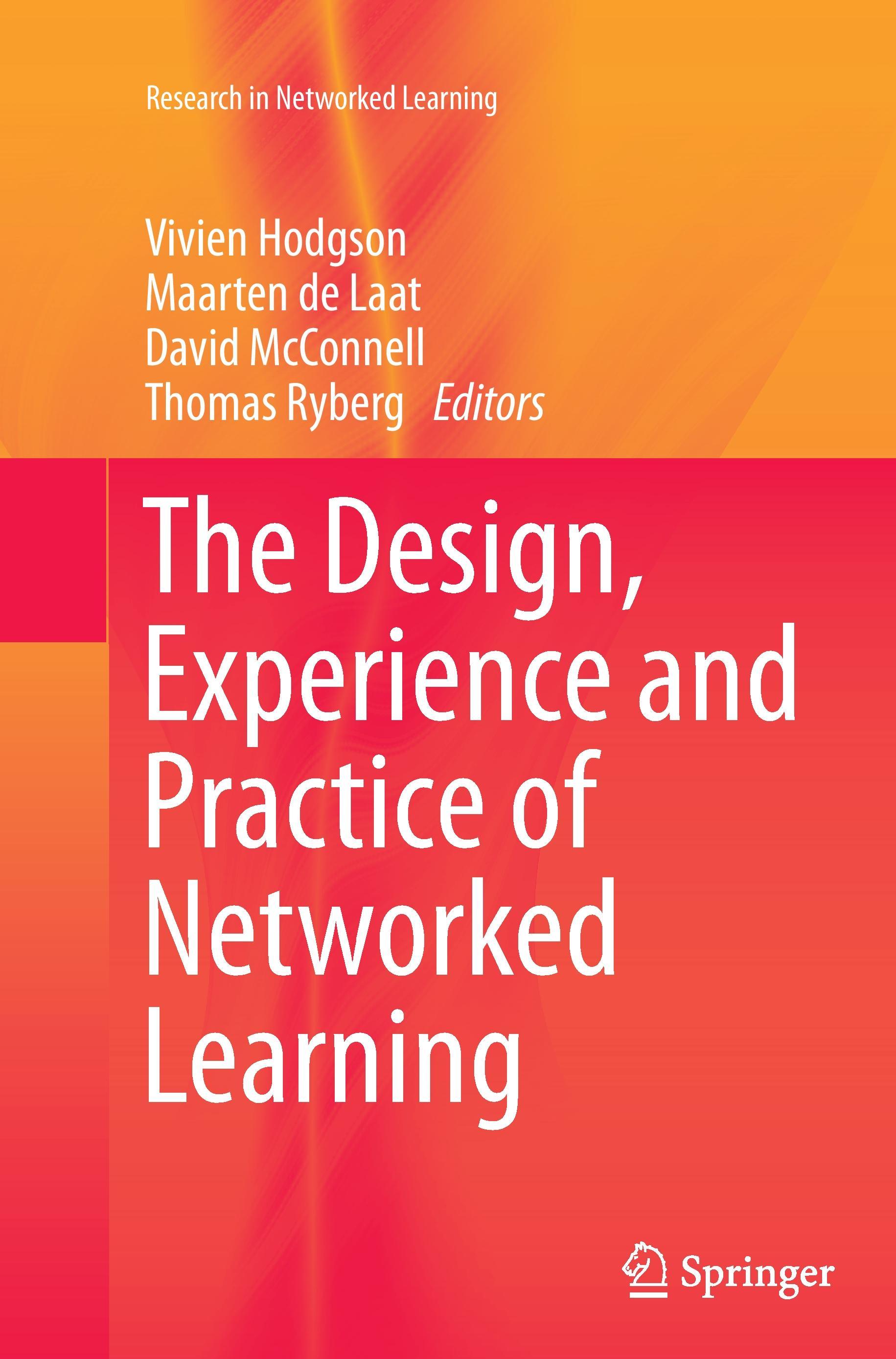 The Design, Experience and Practice of Networked Learning