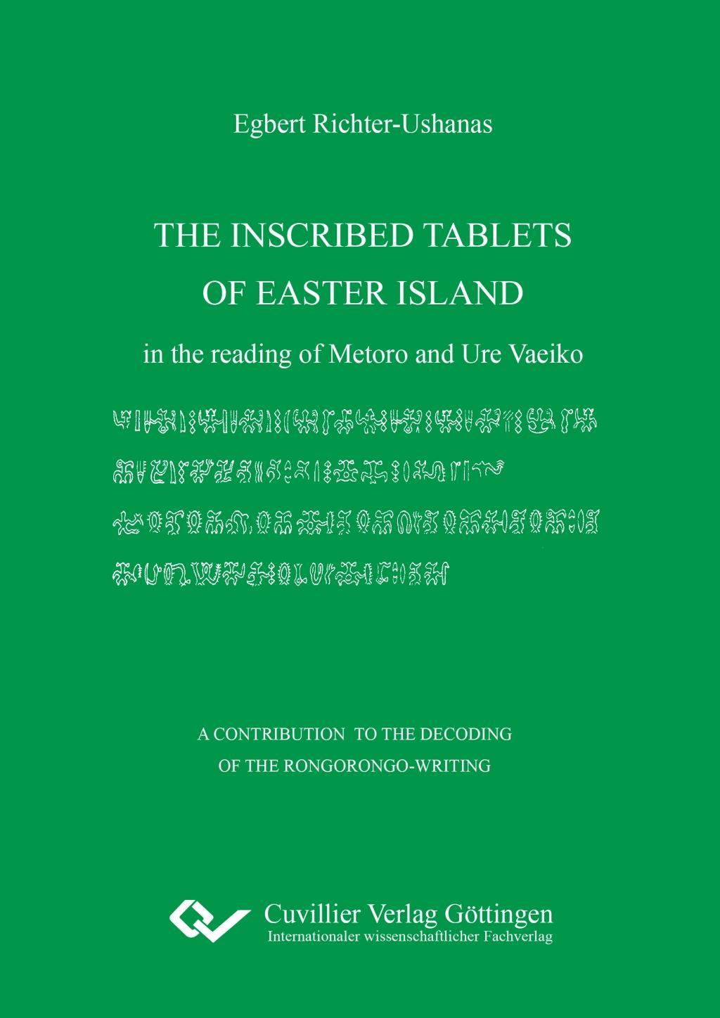 The Inscribed Tablets of Easter Island. in the reading of Metoro and Ure Vaeiko