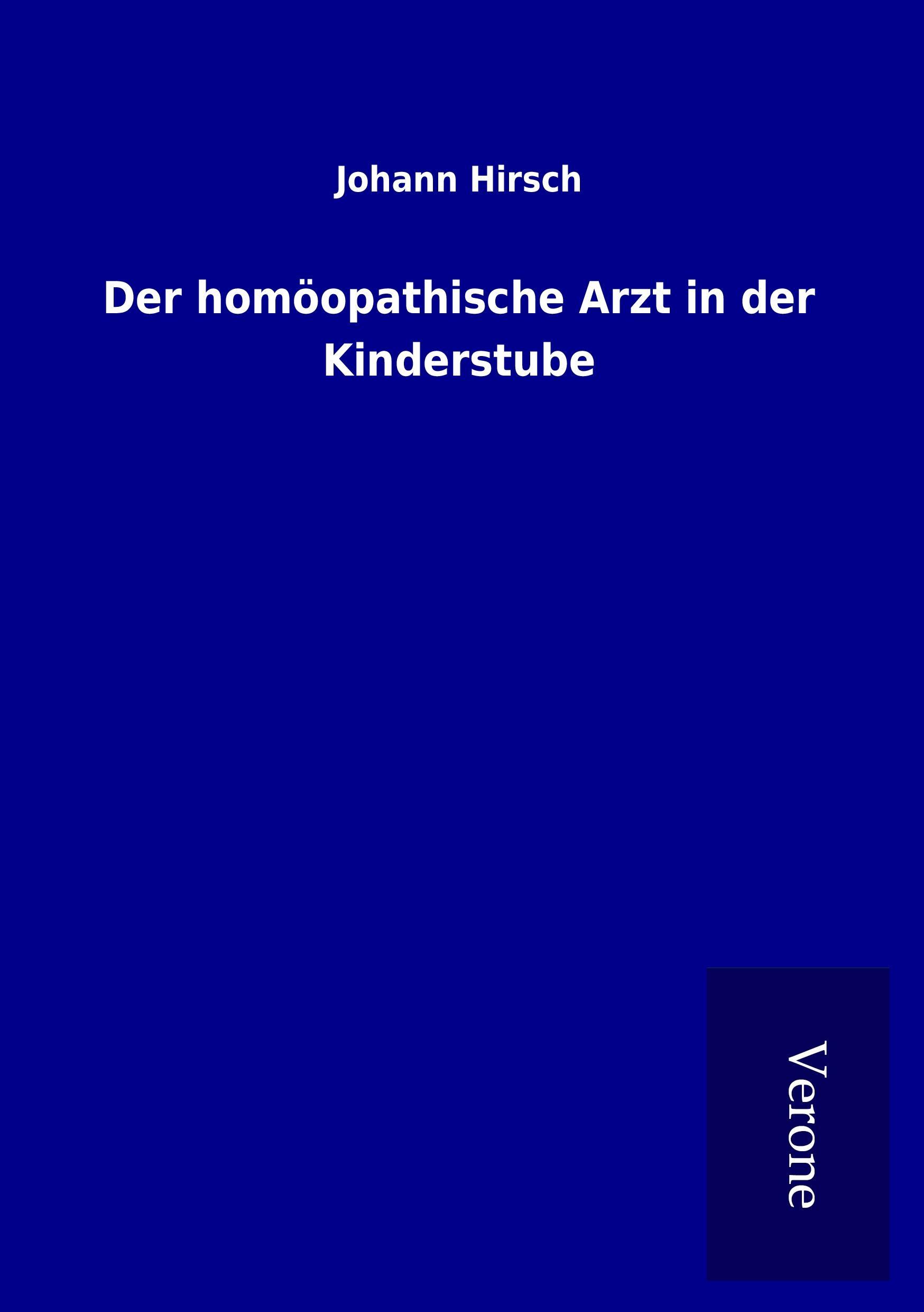 Der homöopathische Arzt in der Kinderstube