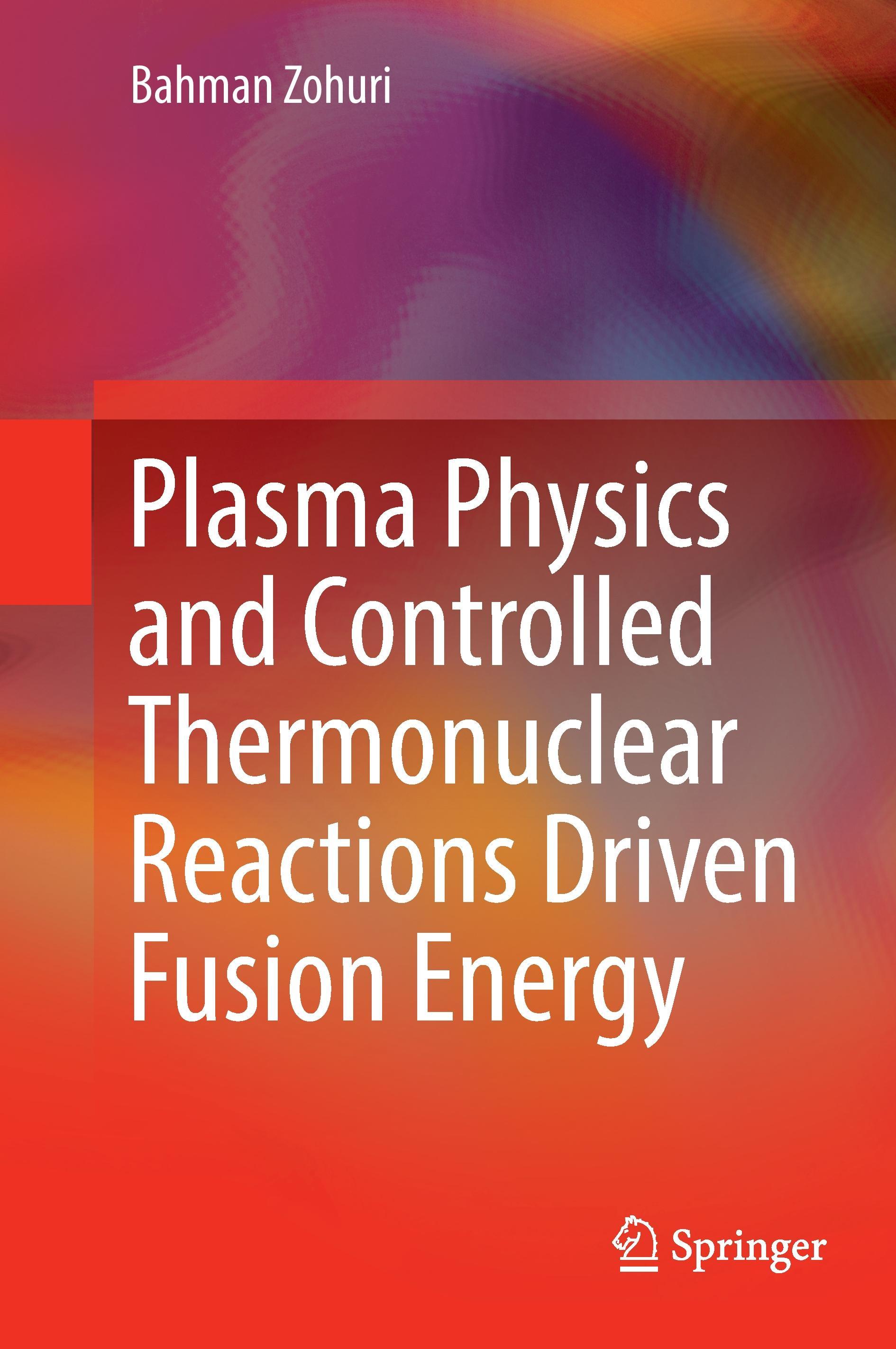 Plasma Physics and Controlled Thermonuclear Reactions Driven Fusion Energy