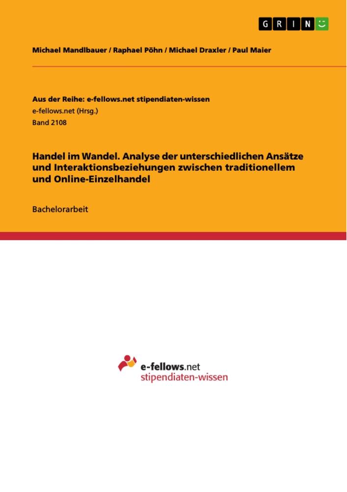 Handel im Wandel. Analyse der unterschiedlichen Ansätze und Interaktionsbeziehungen zwischen traditionellem und Online-Einzelhandel