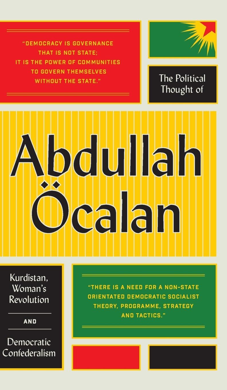 The Political Thought of Abdullah calan