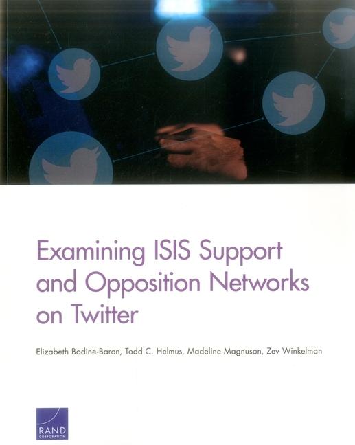 Examining Isis Support and Opposition Networks on Twitter