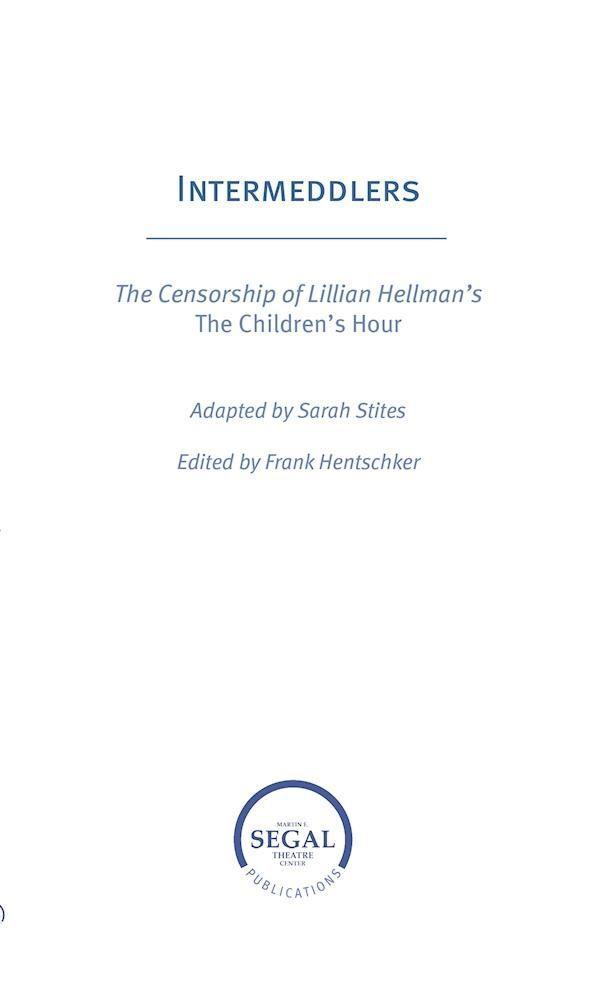 Intermeddlers: The Censorship of Lillian Hellman's the Children's Hour