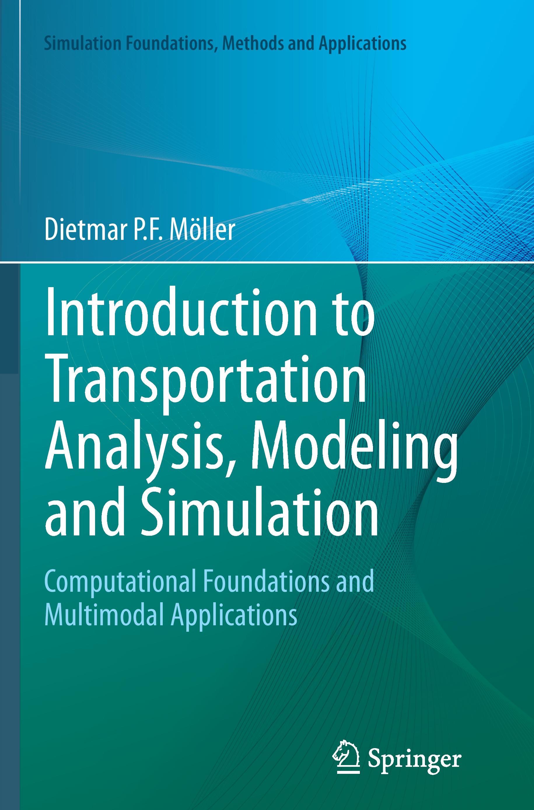 Introduction to Transportation Analysis, Modeling and Simulation