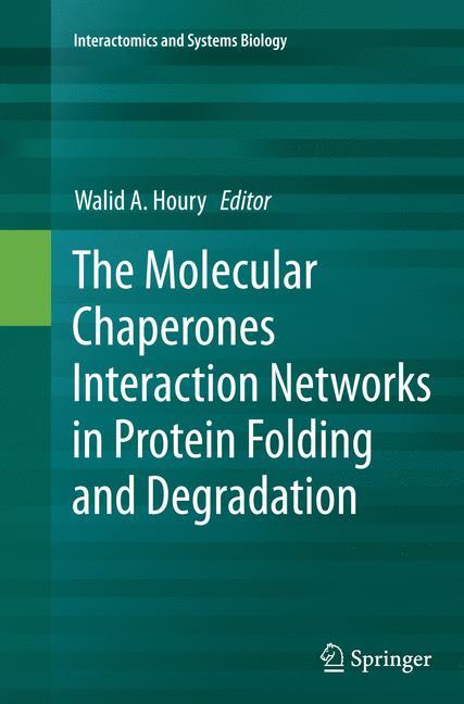 The Molecular Chaperones Interaction Networks in Protein Folding and Degradation