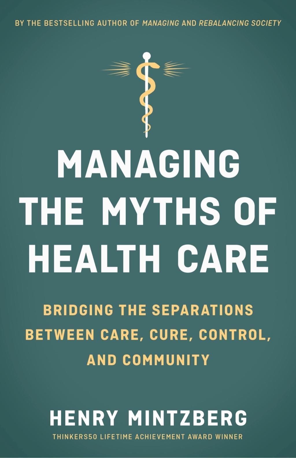 Managing the Myths of Health Care