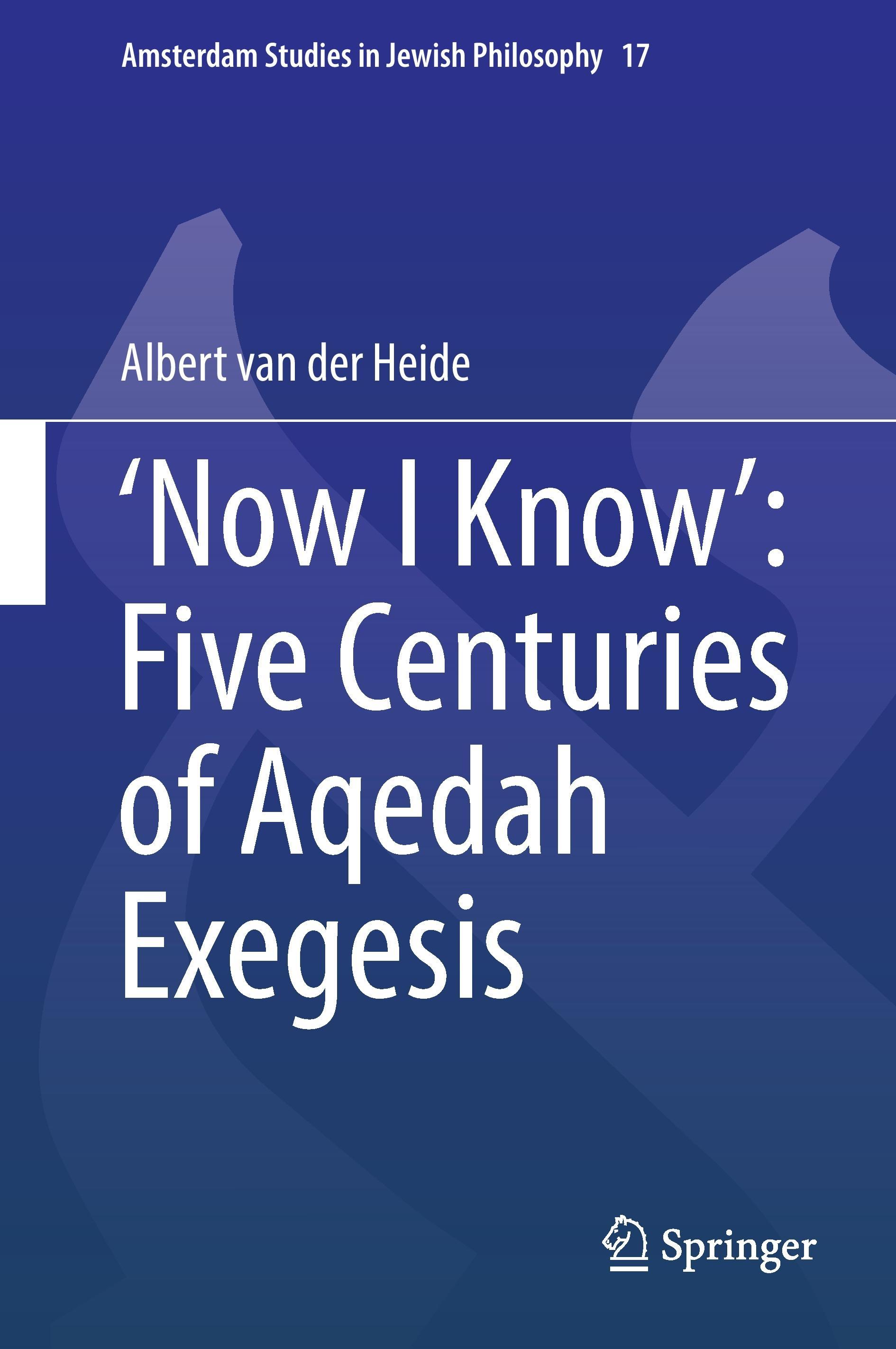 ¿Now I Know¿: Five Centuries of Aqedah Exegesis