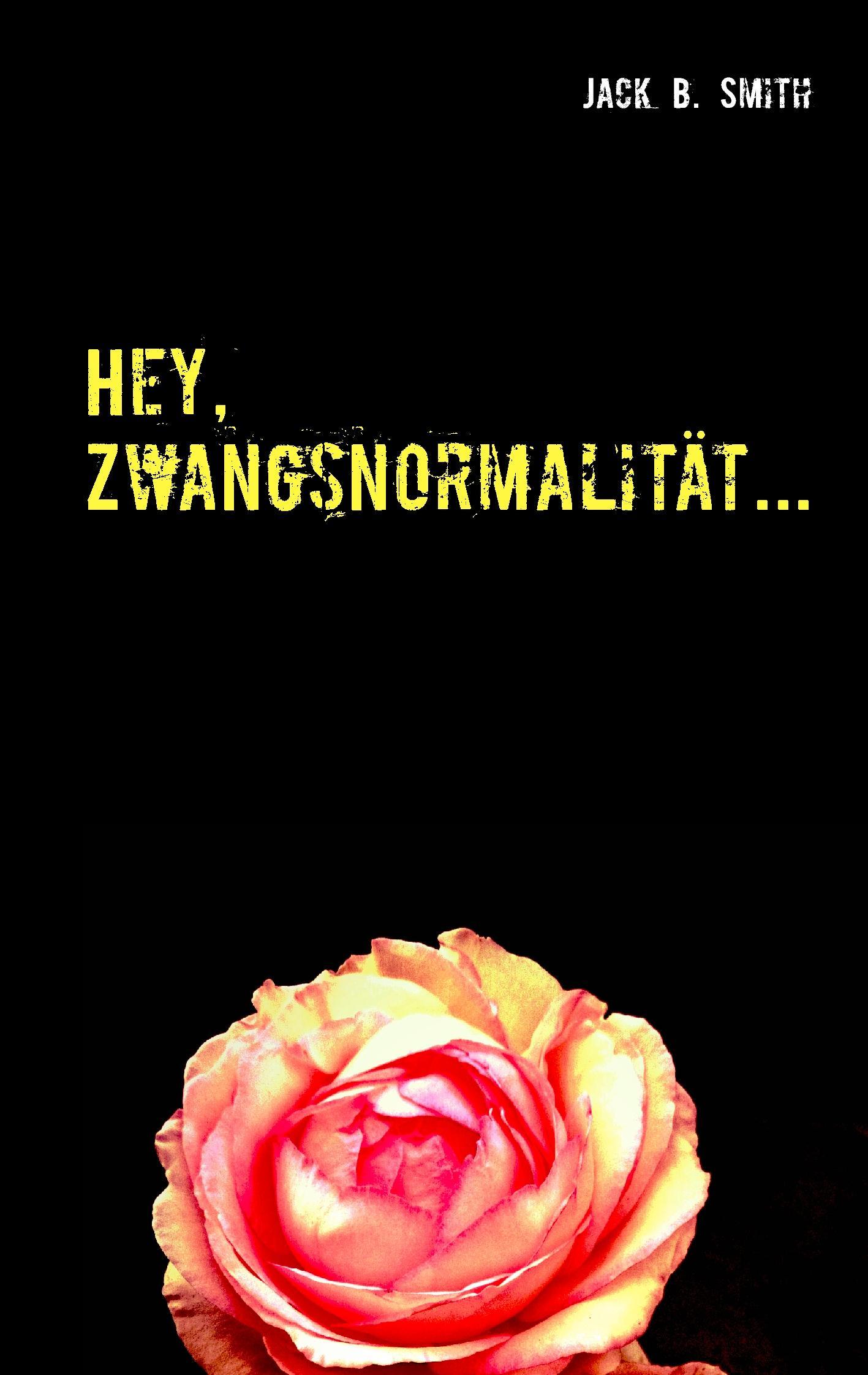 Hey, Zwangsnormalität...