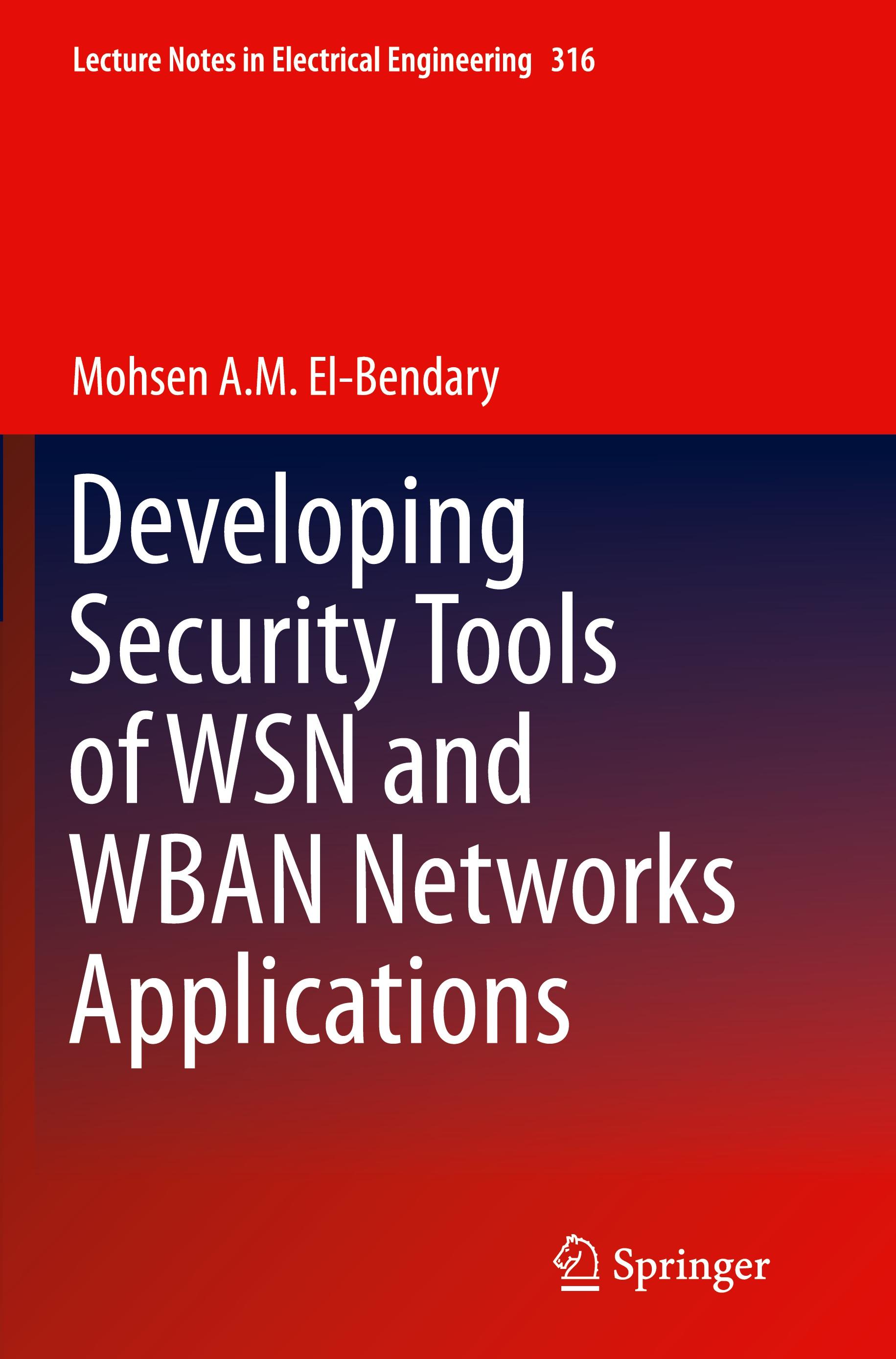 Developing Security Tools of WSN and WBAN Networks Applications