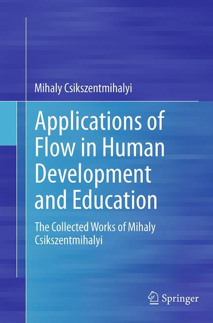 Applications of Flow in Human Development and Education