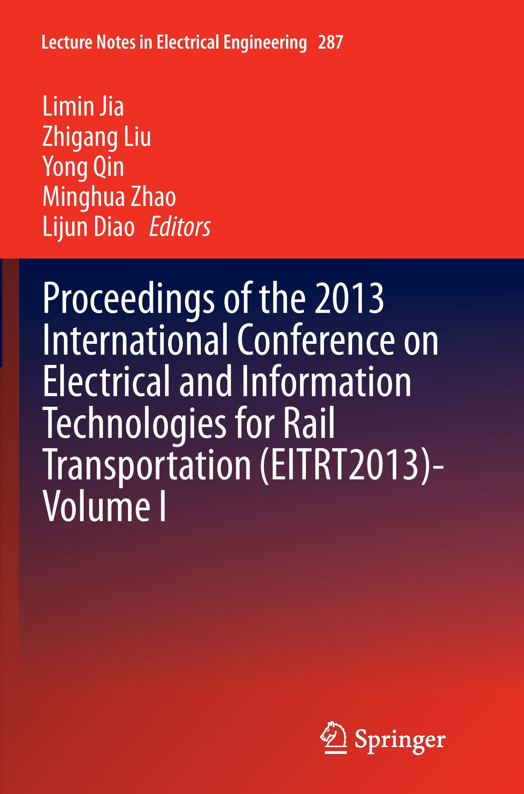 Proceedings of the 2013 International Conference on Electrical and Information Technologies for Rail Transportation (EITRT2013)-Volume I