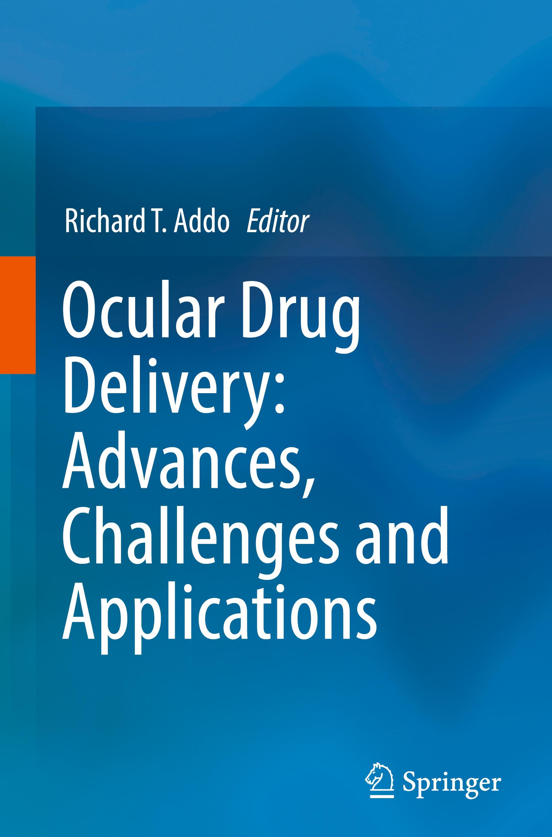 Ocular Drug Delivery: Advances, Challenges and Applications