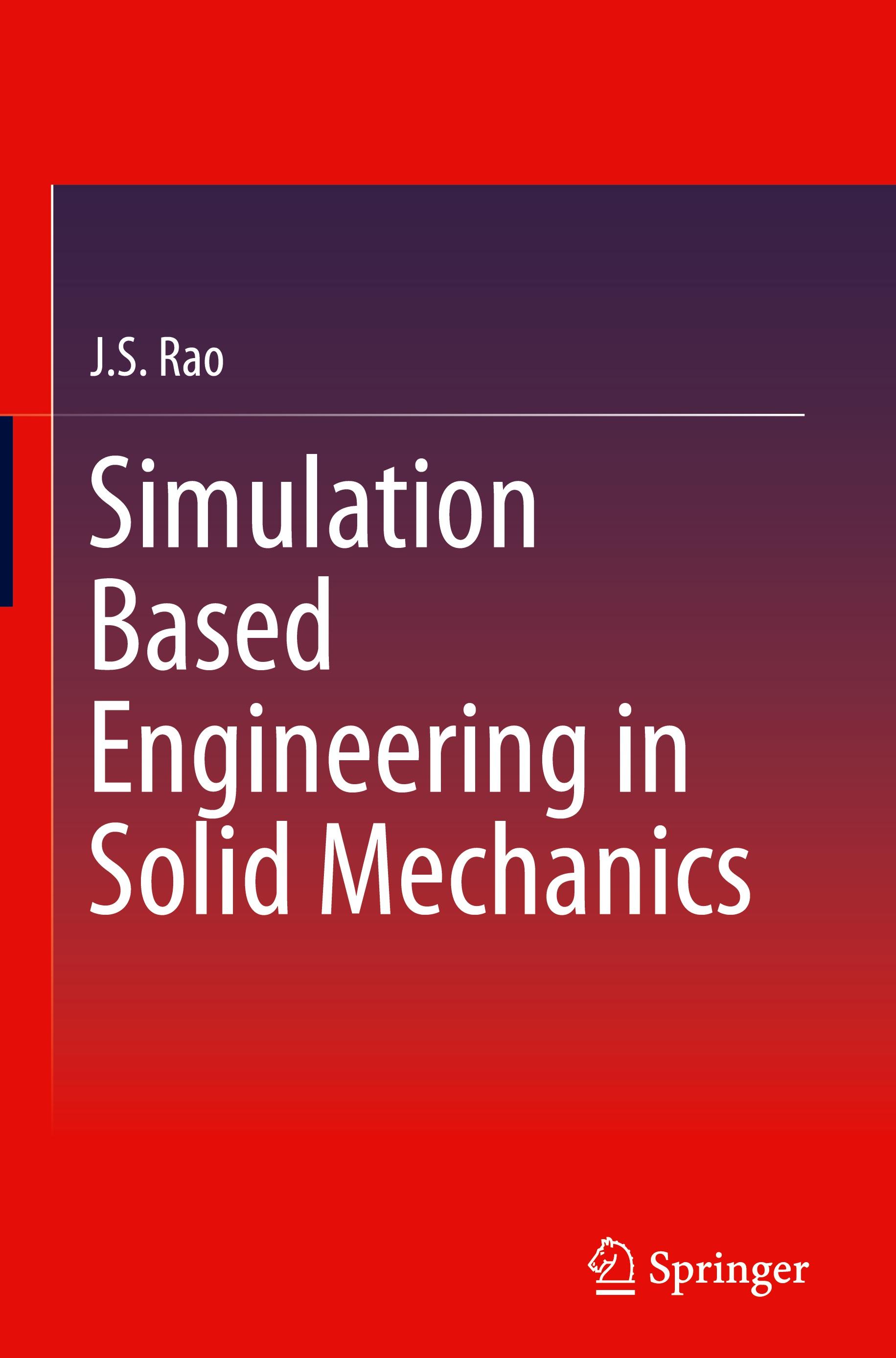 Simulation Based Engineering in Solid Mechanics