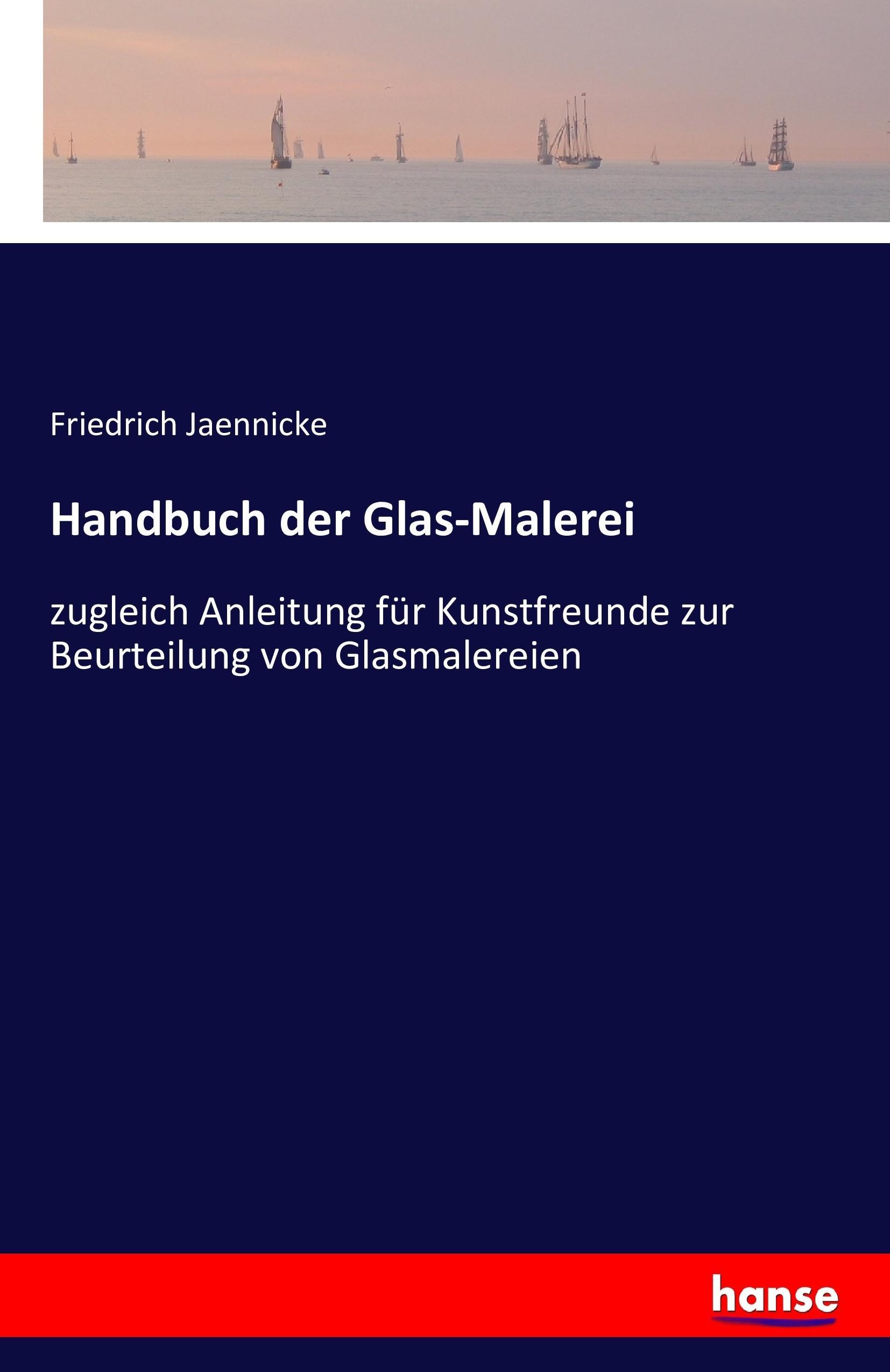 Handbuch der Glas-Malerei