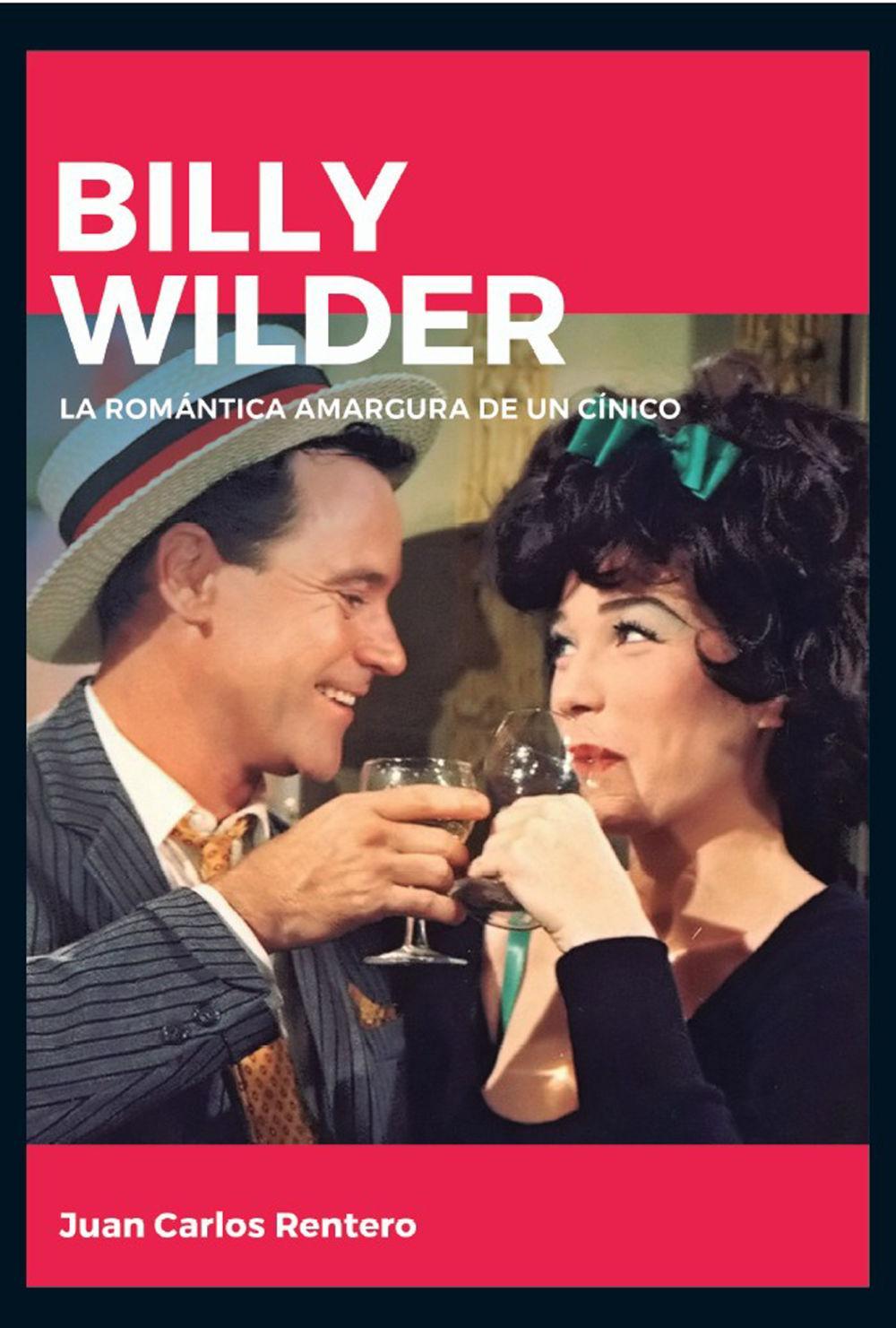 Billy Wilder : la romántica amargura de un cínico