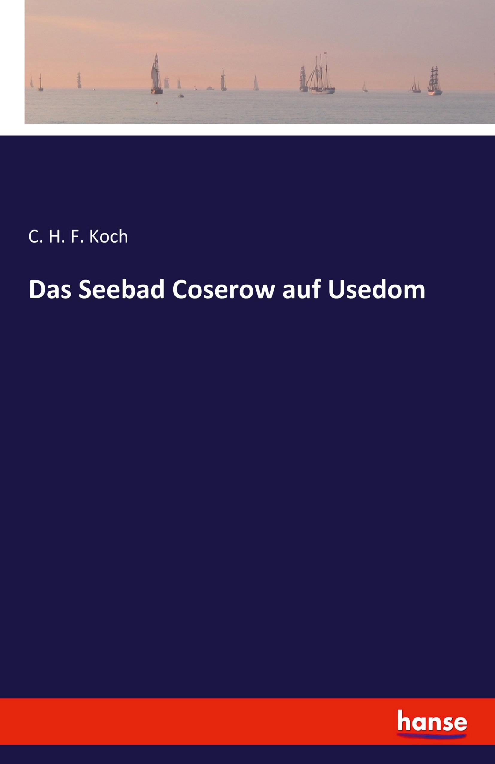 Das Seebad Coserow auf Usedom