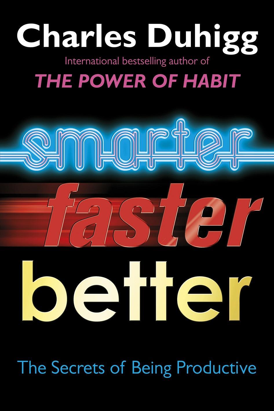 Smarter Faster Better