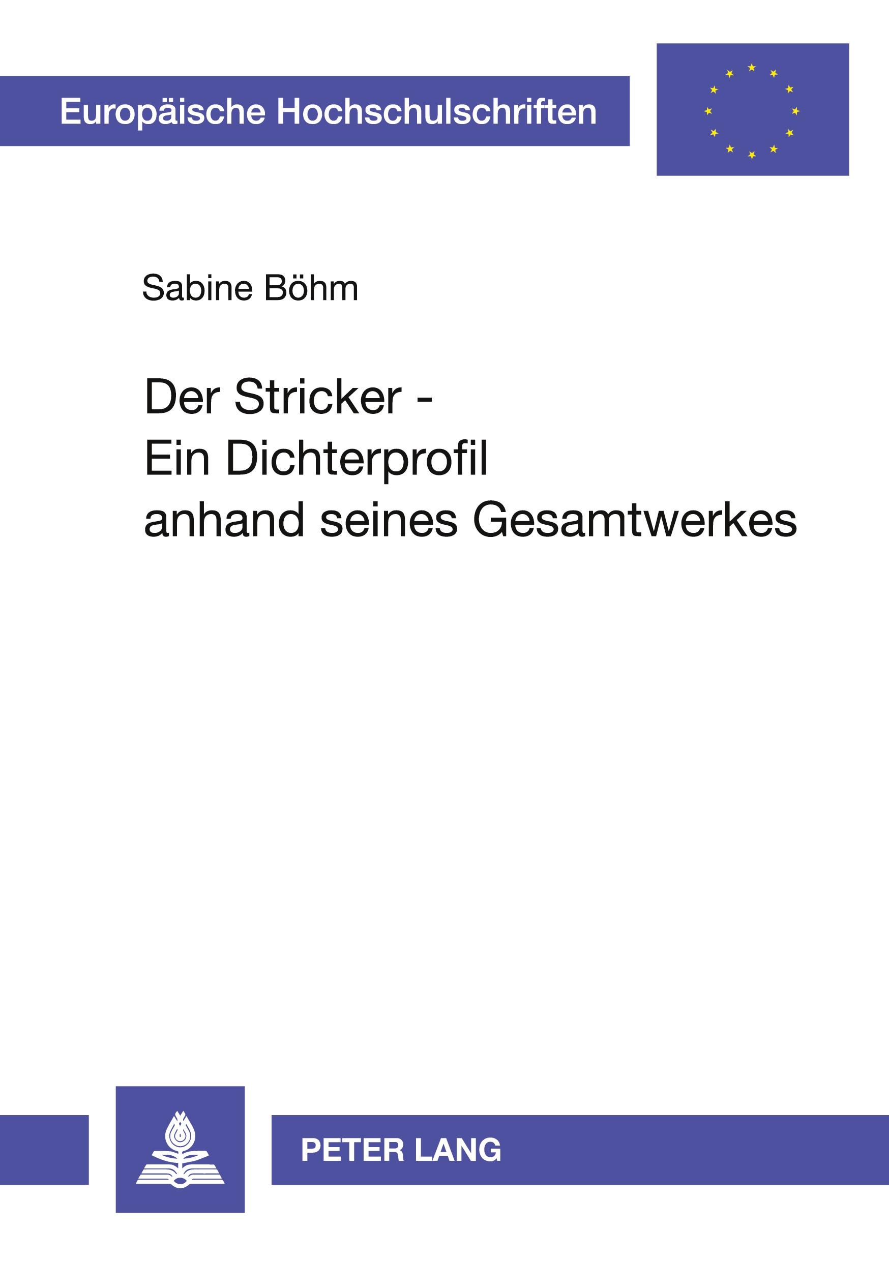 Der Stricker - Ein Dichterprofil anhand seines Gesamtwerkes