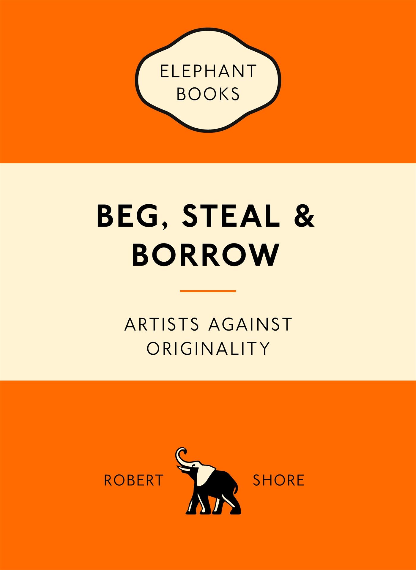 Beg, Steal & Borrow