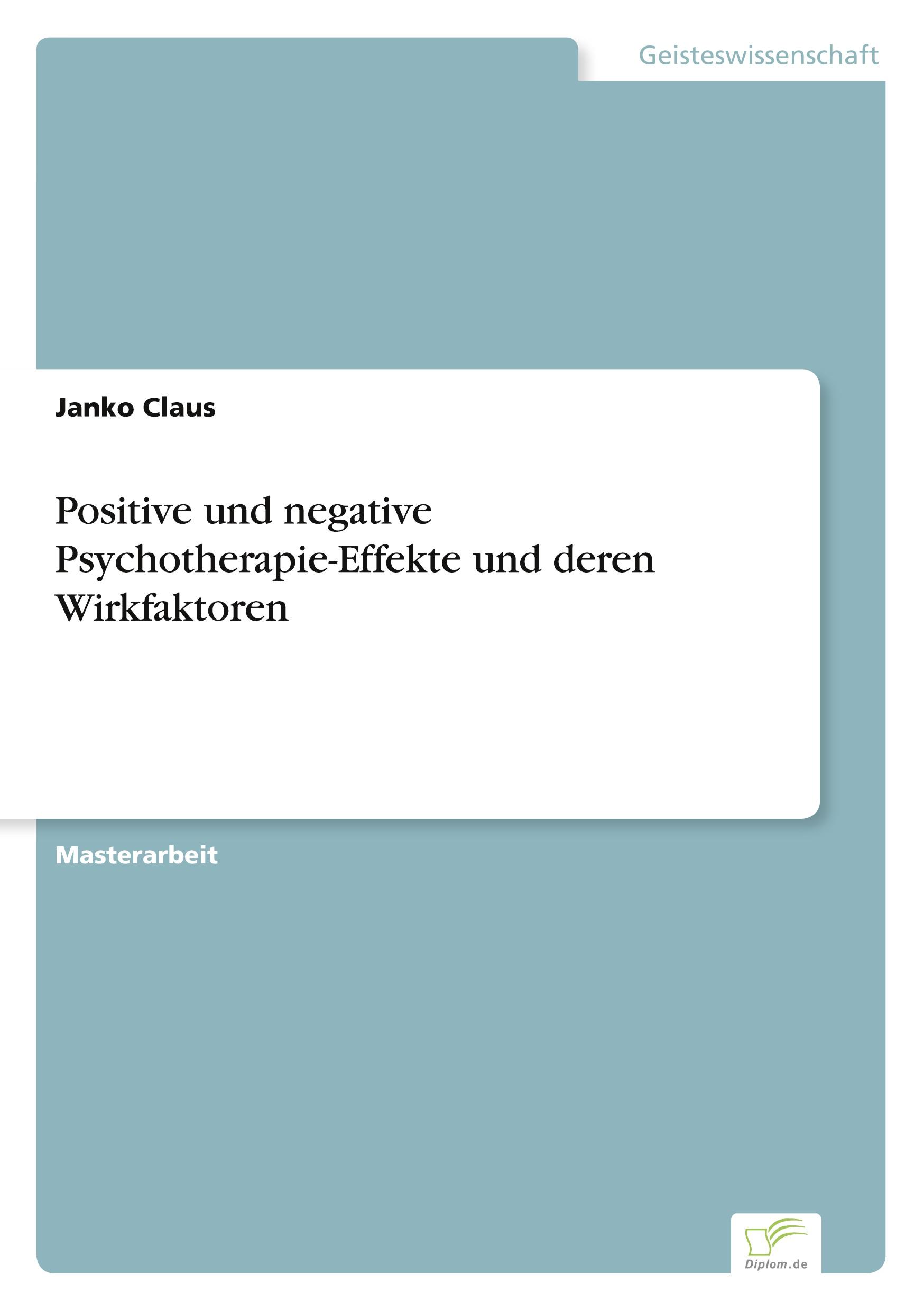 Positive und negative Psychotherapie-Effekte und deren Wirkfaktoren