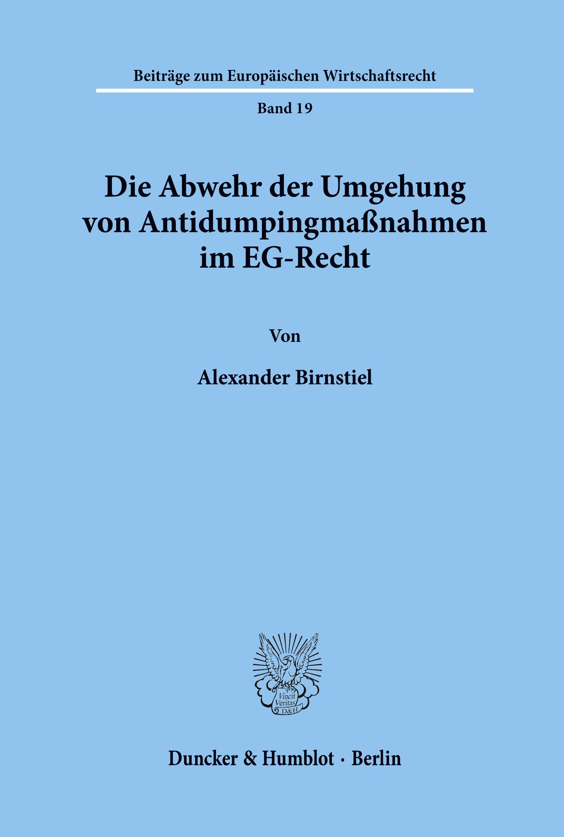 Die Abwehr der Umgehung von Antidumpingmaßnahmen im EG-Recht.