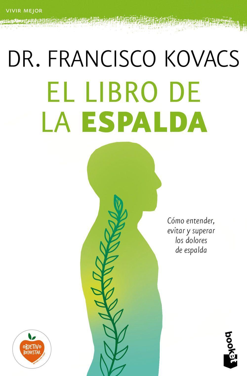 El libro de la espalda : cómo entender, evitar y superar los dolores de espalda