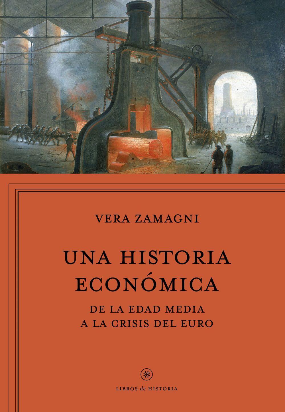 Una historia económica : Europa de la Edad Media a la crisis del euro