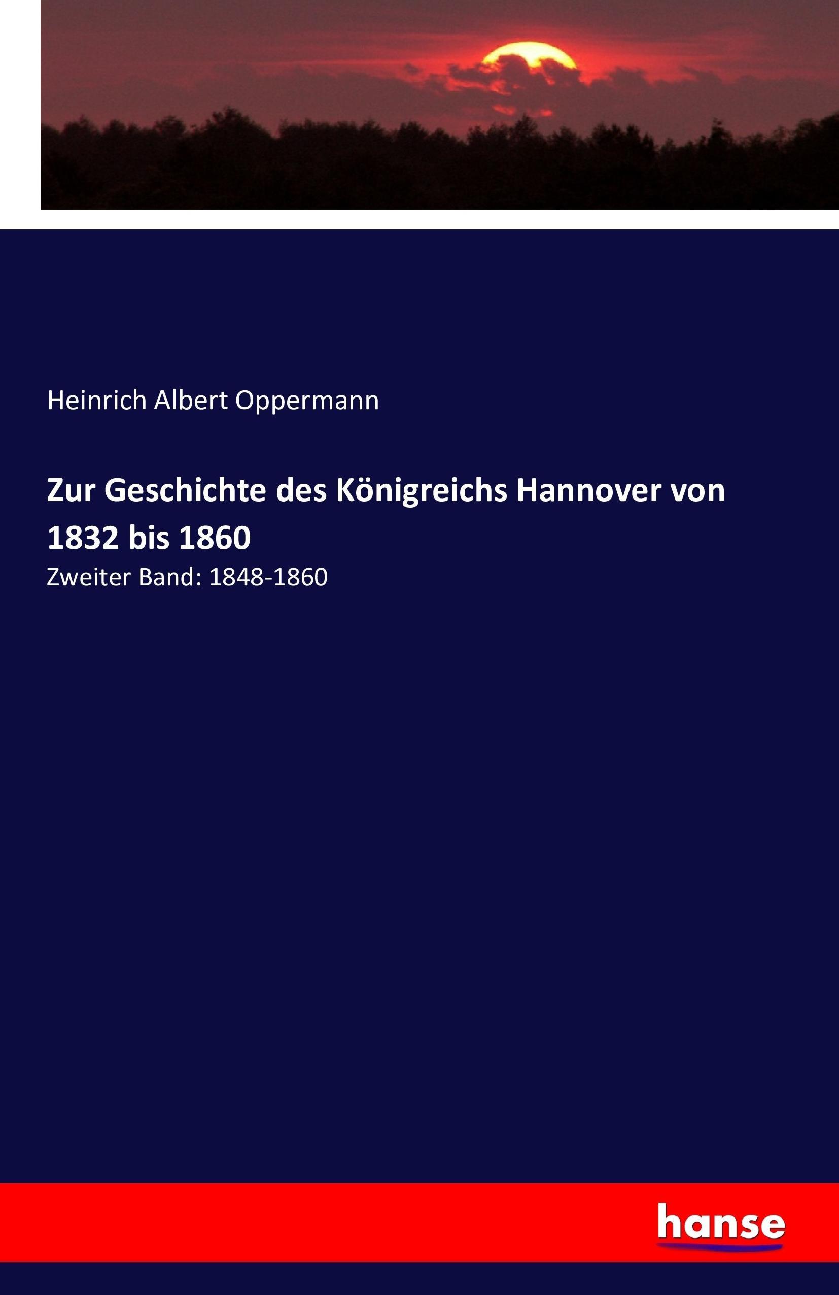 Zur Geschichte des Königreichs Hannover von 1832 bis 1860