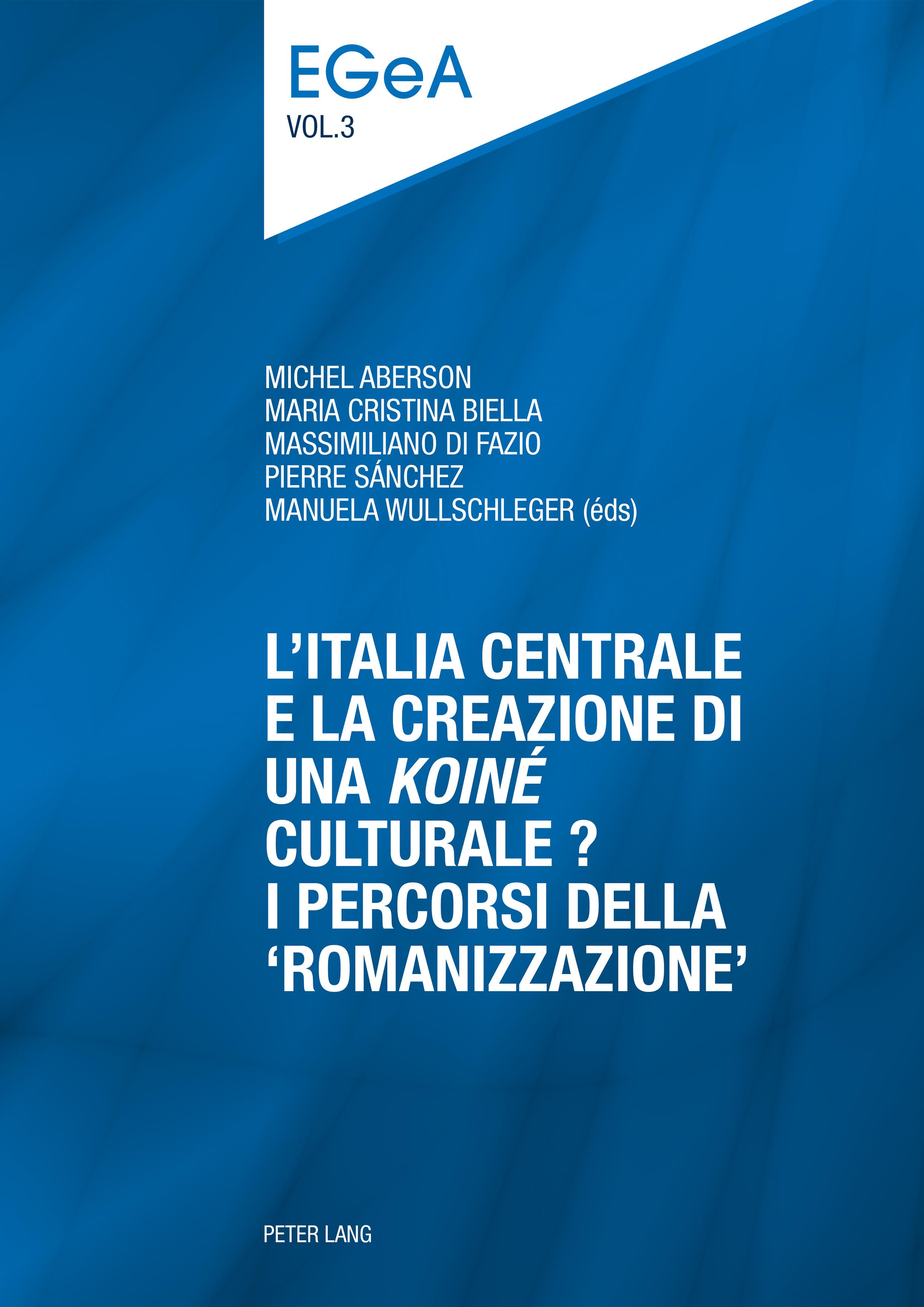 L¿Italia centrale e la creazione di una «koiné» culturale?