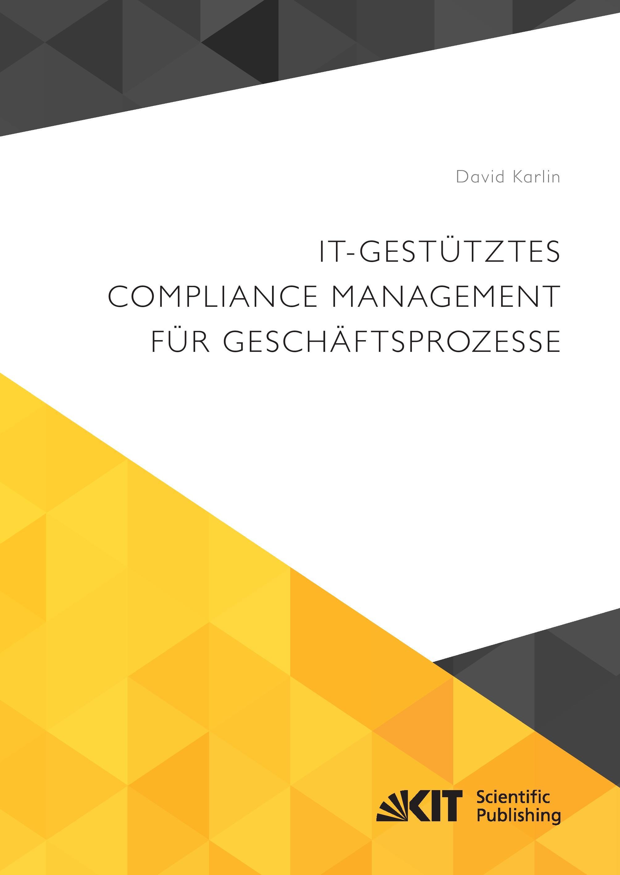 IT-gestütztes Compliance Management für Geschäftsprozesse