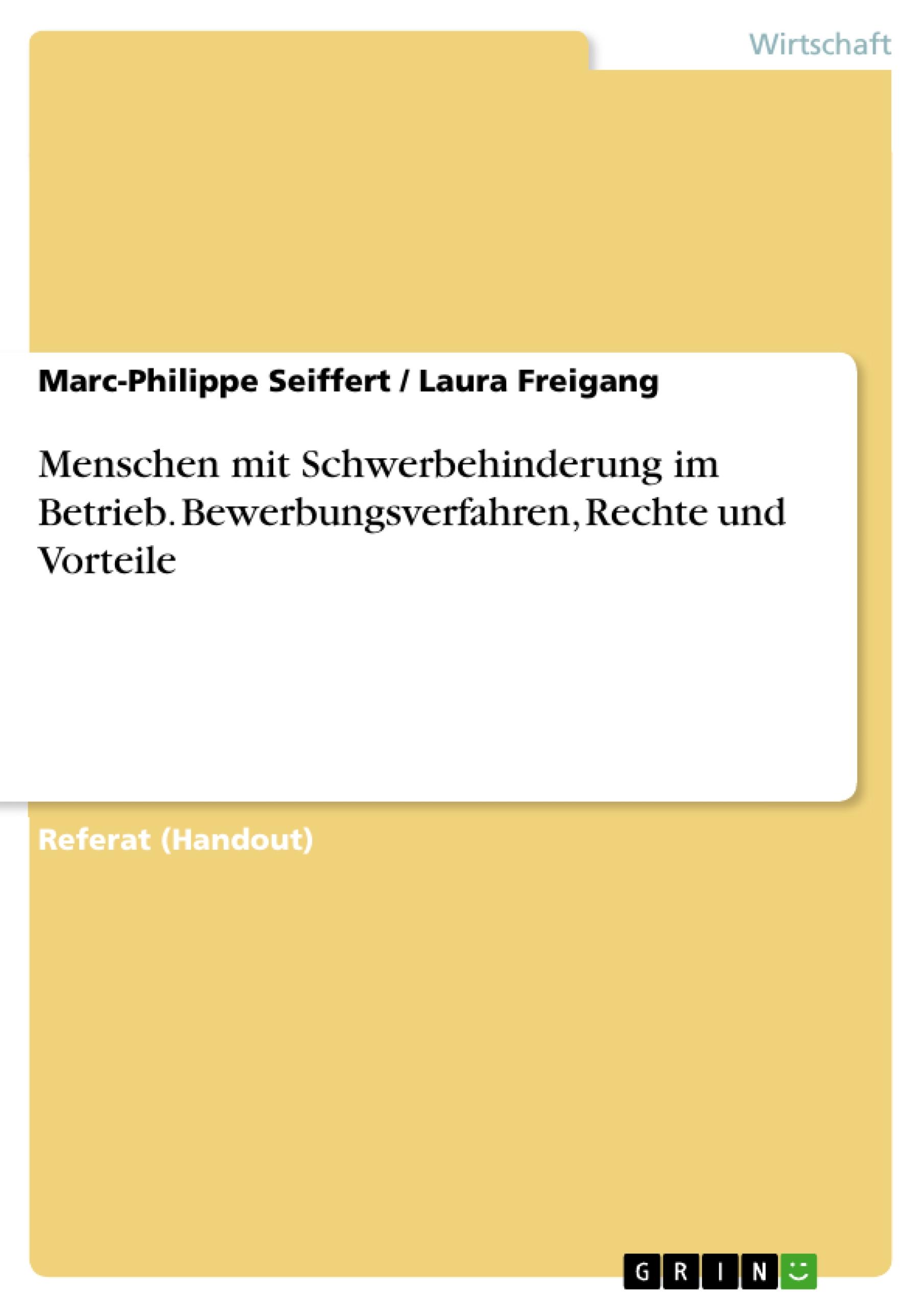 Menschen mit Schwerbehinderung im Betrieb. Bewerbungsverfahren, Rechte und Vorteile