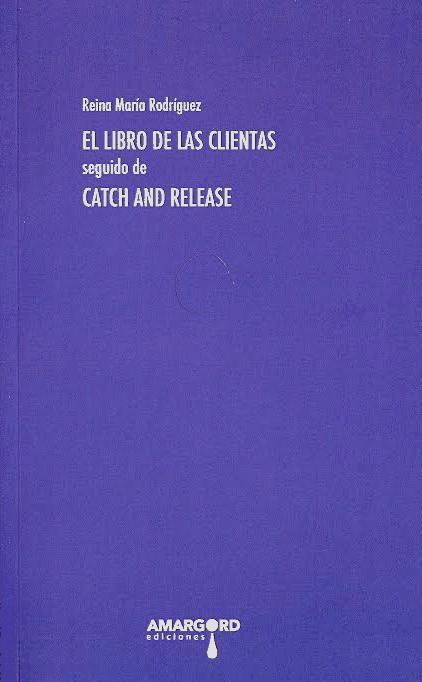 Libro de las clientas seguido de "Catch and release"