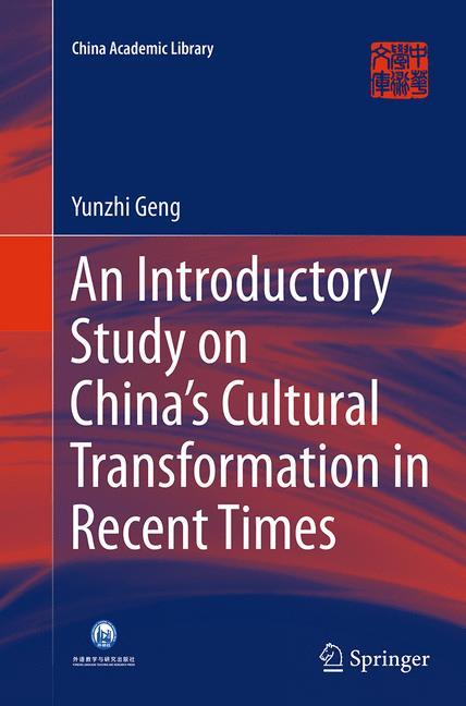 An Introductory Study on China's Cultural Transformation in Recent Times