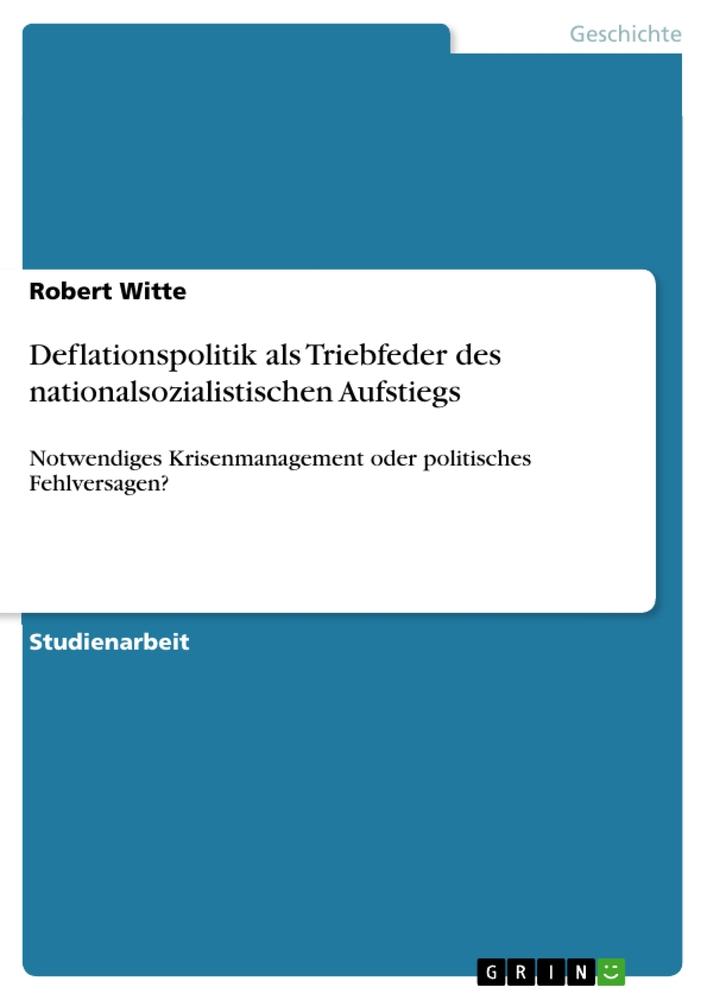 Deflationspolitik als Triebfeder des nationalsozialistischen Aufstiegs