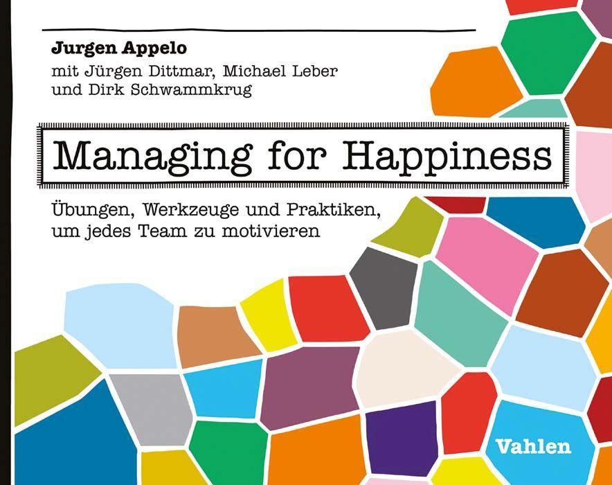 Managing for Happiness