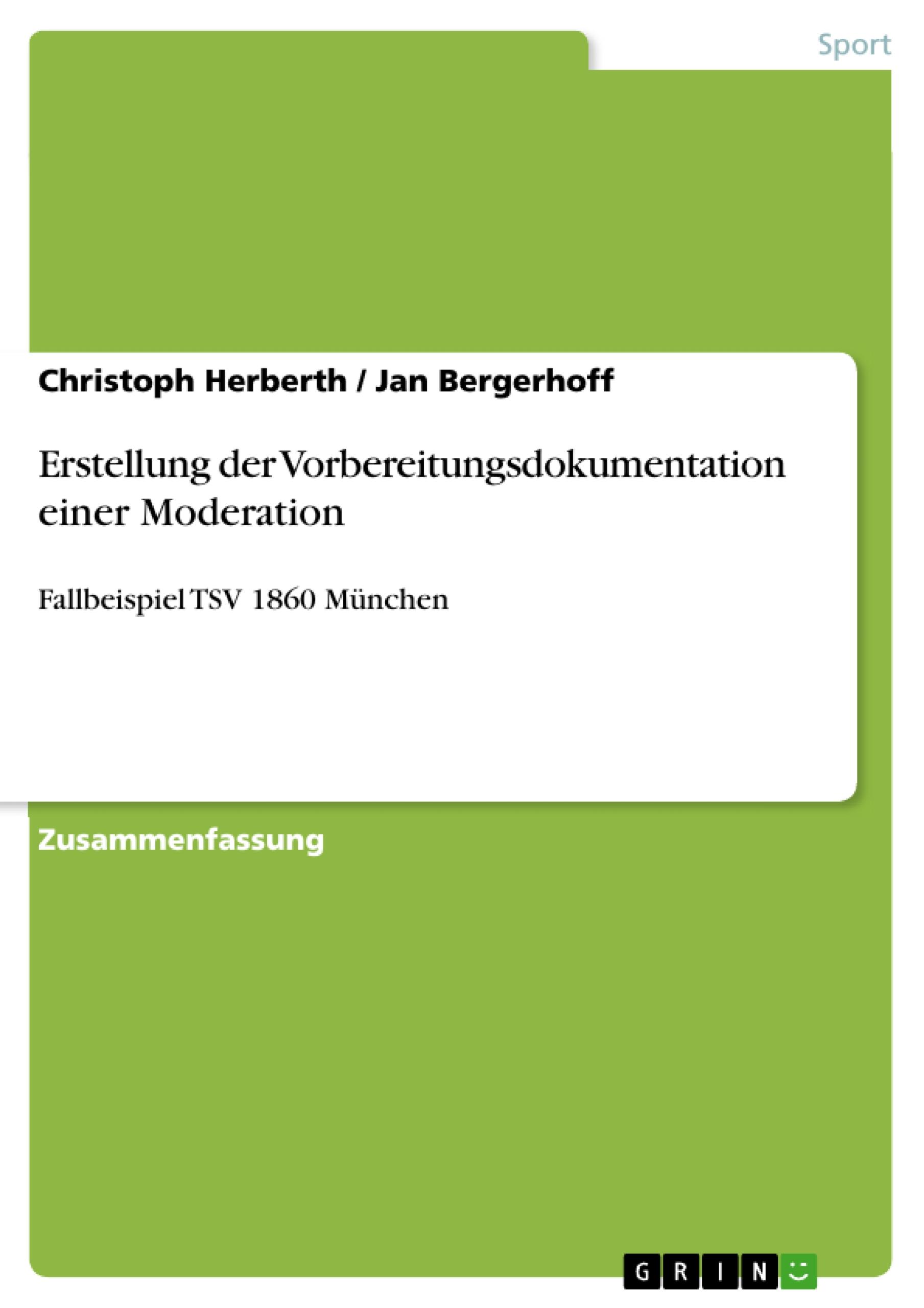 Erstellung der Vorbereitungsdokumentation einer Moderation