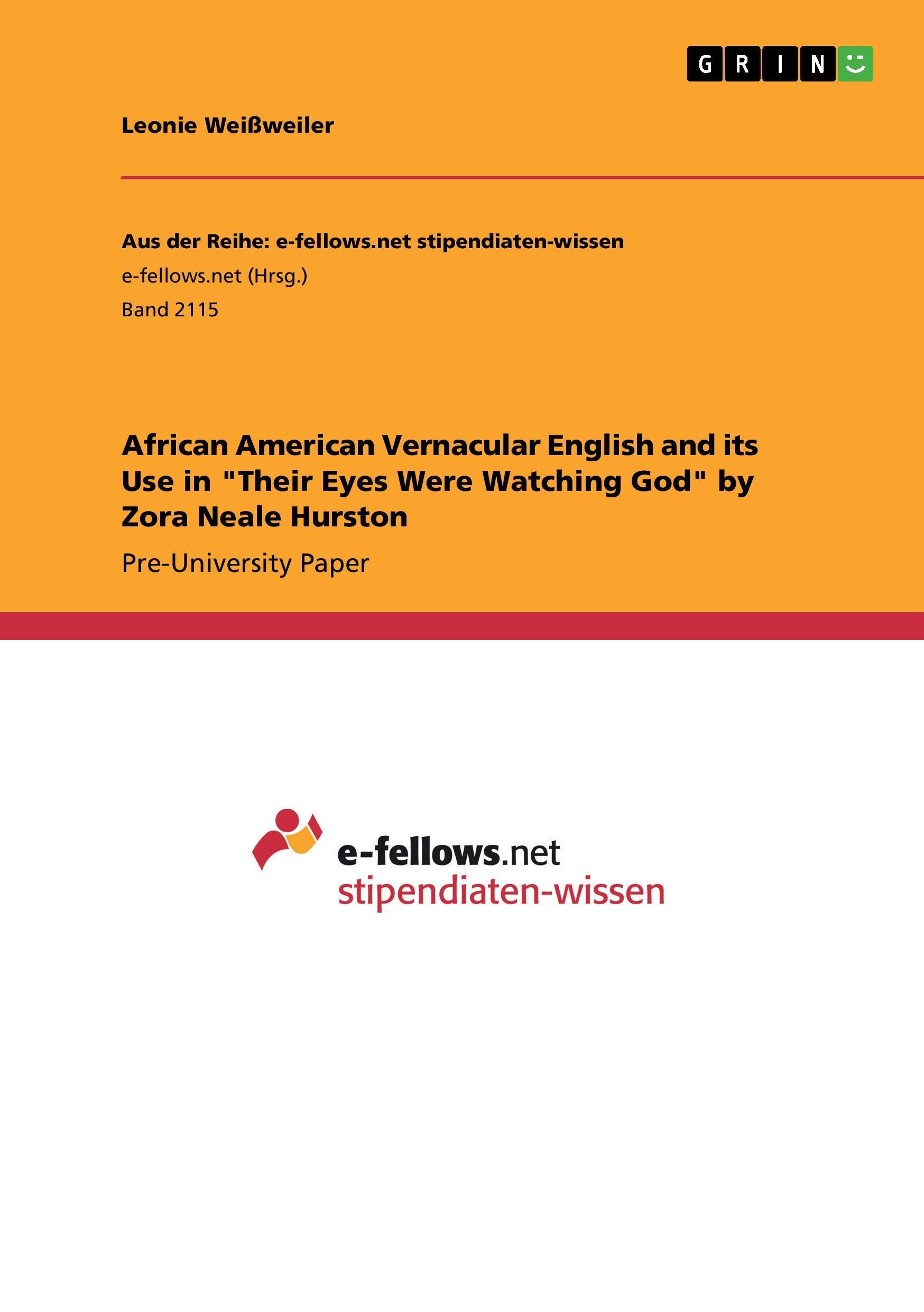 African American Vernacular English and its Use in "Their Eyes Were Watching God" by Zora Neale Hurston