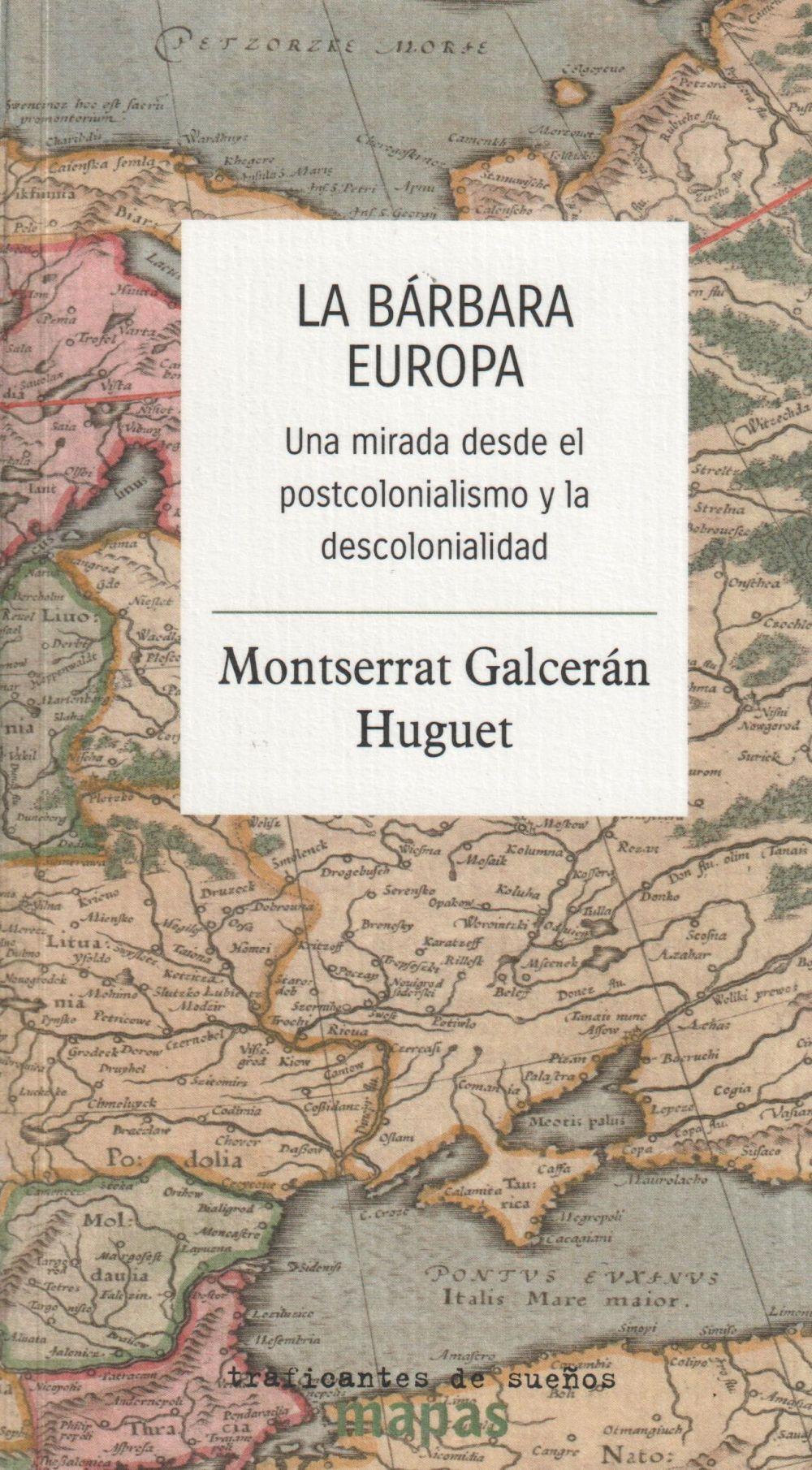 La bárbara Europa : una mirad desde el postcolonialismo y la decolonialidad