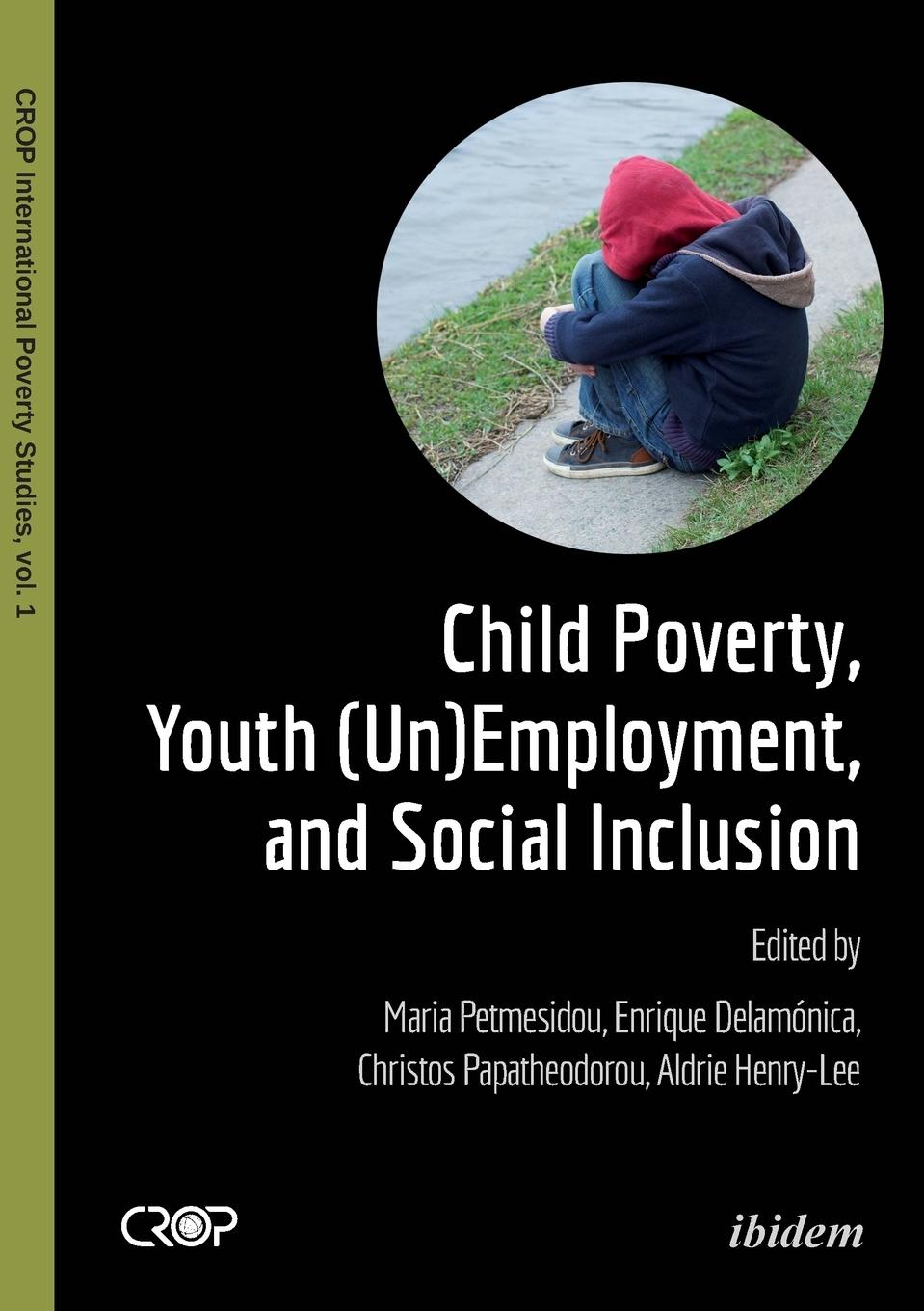 Child Poverty, Youth (Un)Employment, and Social Inclusion.