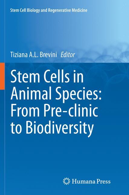 Stem Cells in Animal Species: From Pre-clinic to Biodiversity