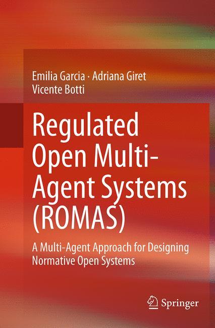 Regulated Open Multi-Agent Systems (ROMAS)