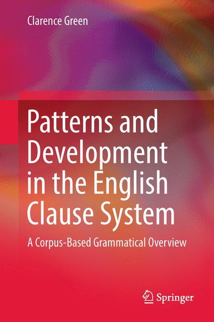 Patterns and Development in the English Clause System